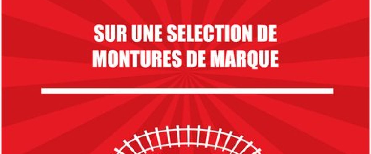 Promotion de 40% sur une sélection de montures de marque