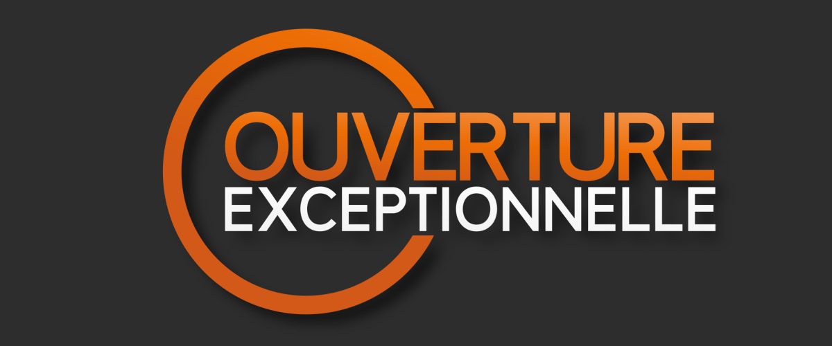 ouverture-exceptionnel
